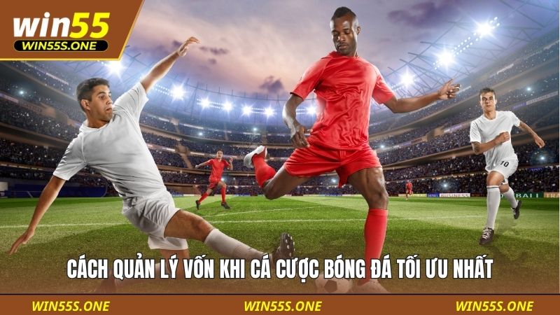 Tips Đặt Cược Bóng Đá An Toàn Cho Người Mới Dễ Áp Dụng 4 Cách quản lý vốn khi cá cược bóng đá tối ưu nhất