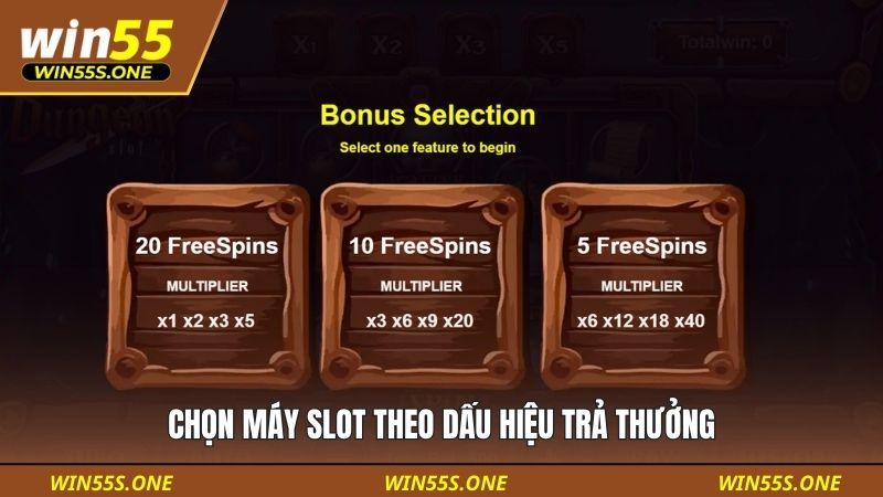 Cách Chọn Máy Slot Dễ Thắng - Win55 Tiết Lộ 2 Phương Pháp 4 Chọn máy slot theo dấu hiệu trả thưởng