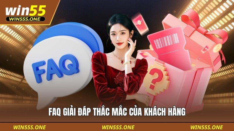 Win55 19 FAQ giải đáp các câu hỏi về nhà cái WIN55