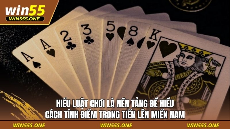 Cách Tính Điểm Trong Tiến Lên Miền Nam Cơ Bản Và Nâng Cao 2 Hiểu luật chơi là nền tảng để hiểu cách tính điểm trong tiến lên miền nam