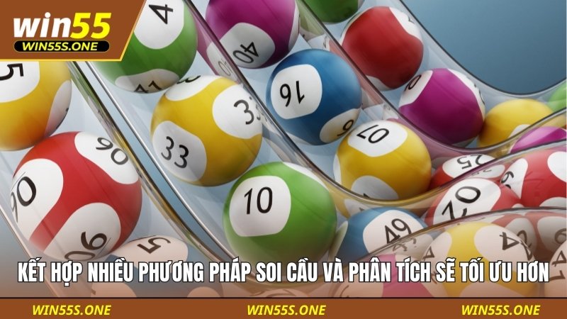 Cách Soi Cầu Bạch Thủ Đơn Giản Dành Cho Người Mới Bắt Đầu 4 Kết hợp nhiều phương pháp soi cầu và phân tích sẽ tối ưu hơn