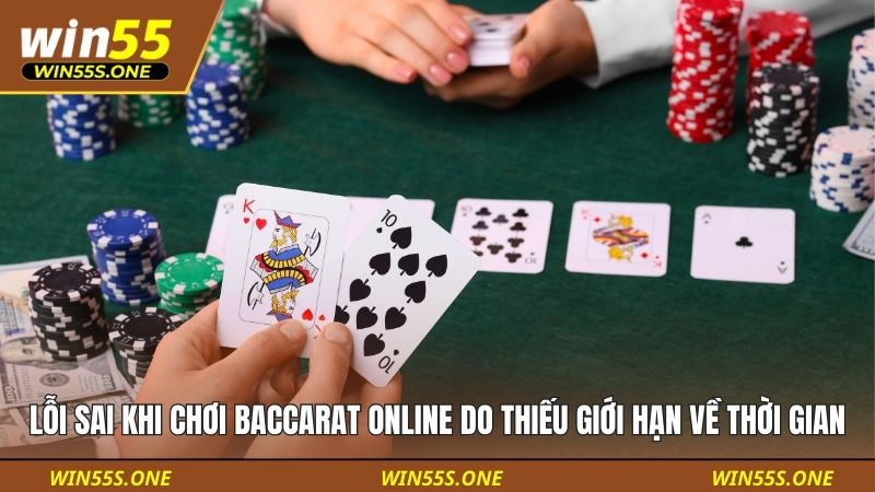 Nhận Diện Lỗi Sai Khi Chơi Baccarat Online Sớm, Né Thua Đau 4 Lỗi sai khi chơi baccarat online do thiếu giới hạn về thời gian