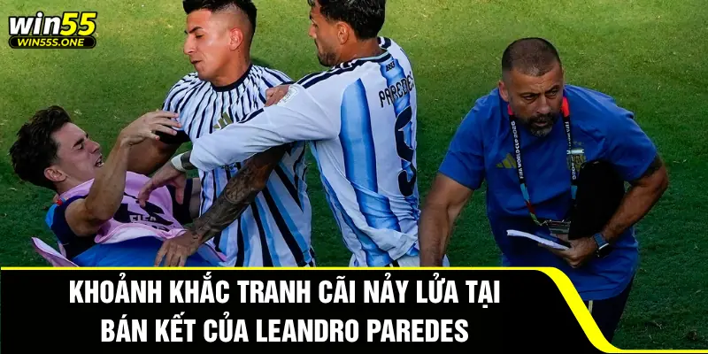 Tranh Cãi Về Tiểu Xảo Của Leandro Paredes Tại WC2026 2 Khoảnh khắc tranh cãi nảy lửa tại bán kết của Leandro Paredes